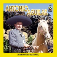 Fallaste Corazon - ANTONIO AGUILAR