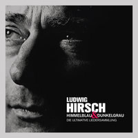 Der Schnee draußen schmilzt - Ludwig Hirsch