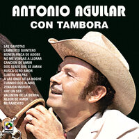 A Las Once De La Noche - ANTONIO AGUILAR