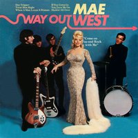 Day Tripper - Mae West