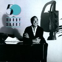 Easy Come Easy Go - Bobby Short