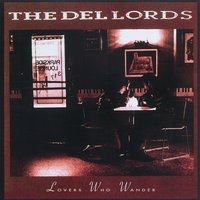 The Wild Boys - The Del Lords