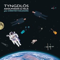 Tyngdlös - Adolphson & Falk