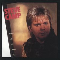 Shake Me To Wake Me - Steve Camp