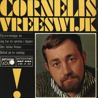 Fjo-o-o-ompiga du - Cornelis Vreeswijk