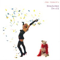 Handsome Devil - Jim Bianco