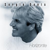 Lo Mejor De La Vida Es Vivir - Sergio Denis