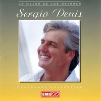 Nunca Supe Mas De Ti - Sergio Denis