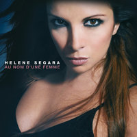 Elle, tu l'aimes - Hélène Ségara