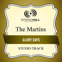 Glory Days - The Martins