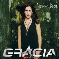 Never Been - Gracia