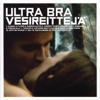 Itket Ja Kuuntelet - Ultra Bra