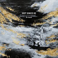 Vapours - Hot Since 82, Alex Mills