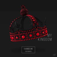 My Kingdom - Evangeline