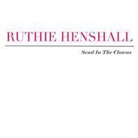Send In The Clowns - Ruthie Henshall
