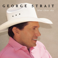 Need I Say More - George Strait