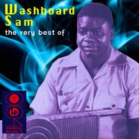 You Can't Have None Of That - Washboard Sam