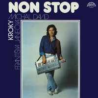 Non Stop - Michal David, Kroky Františka Janečka, Eduard Pergner