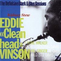 Somebody's Got to Go - Eddie "Cleanhead" Vinson