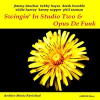 Between the Devil and the Deep Blue Sea - Tubby Hayes, Jimmy Deuchar, Phil Seaman