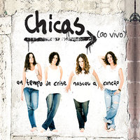 Felicidade - Chicas