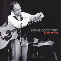 Hand It To You - Steve Goodman