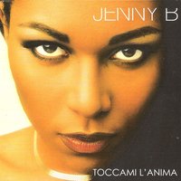 Toccami l´anima - Jenny B