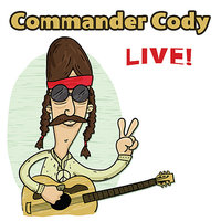 Cryin' Time - Commander Cody