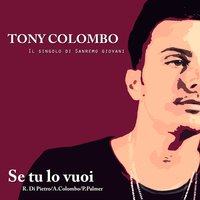 Se tu lo vuoi - Tony Colombo