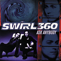 Slow (Be There) - Swirl 360
