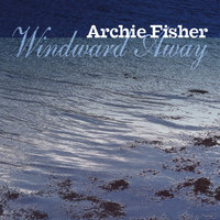 Final Trawl - Archie Fisher