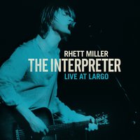 The Birth of the True - Rhett Miller