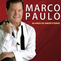 Eu Ainda Gosto Dela - Marco Paulo