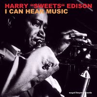 Please Don't Talk About Me When I'm Gone - Harry "Sweets" Edison, Harry 'Sweets' Edison