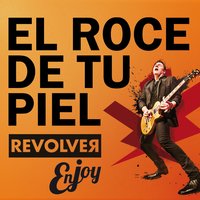 El roce de tu piel - Revolver