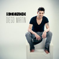 Siendo - Diego Martín