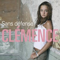 Sans défense - Clémence