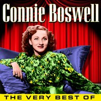 I've Got a Feeling You're Foolin' - Connie Boswell