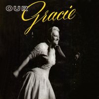 I Never Cried so Much in All My Life - Gracie Fields