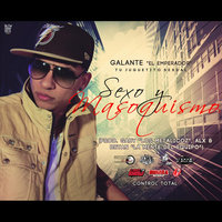 Sexo y Masoquismo - Galante "El Emperador"