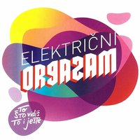Ti To Možeš - Električni Orgazam