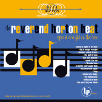 Hand It To Me - Rev. Horton Heat