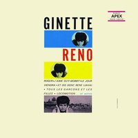 Tous les garçons et les filles - Ginette Reno