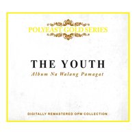 Kapag Nagunaw Ang Mundo - The Youth