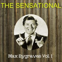 Apple Blossom Time;if I Had My Way; Edelweiss; the Whi-O-O - Max Bygraves