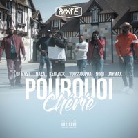 Pourquoi chérie - Youssoupha, Naza, KeBlack