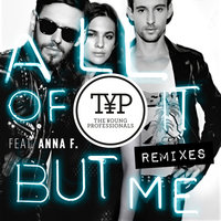 All Of It But Me - The Young Professionals, Anna F.
