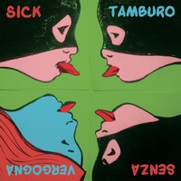 Se muori tu - Sick Tamburo