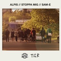 Stoppa mig - Alpis, Sam-E