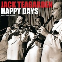 My Bucket's Got a Hole in It - Jack Teagarden